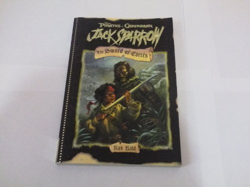 Beispielbild fr The Sword of Cortes (Disney's Pirates of the Caribbean - Jack Sparrow #4) zum Verkauf von Wonder Book