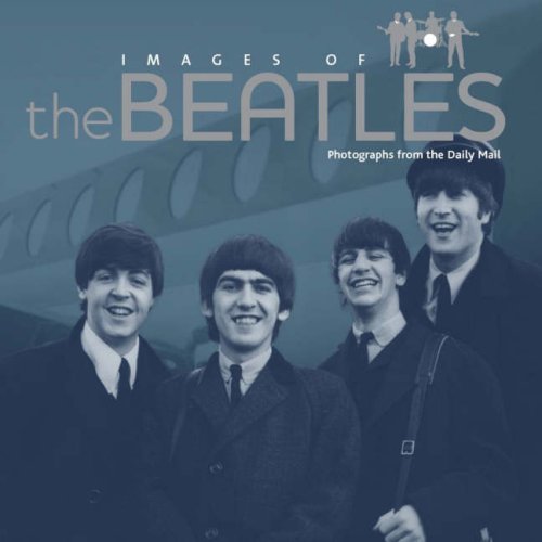 9781405490689: Images of The Beatles: Photographs From the Daily Mail