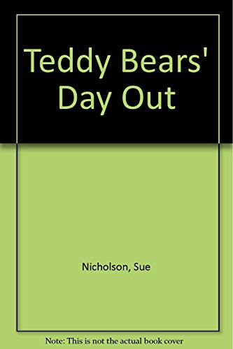 Teddy Bears' Day Out (9781405491044) by Nicholson, Sue