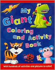 My Giant Coloring and Activity Book (9781405491259) by Unknown Author