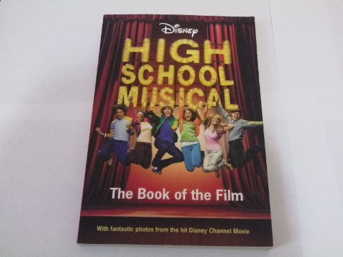 Disney High School Musical Book of the Film (Disney Book of the Film) - ANON