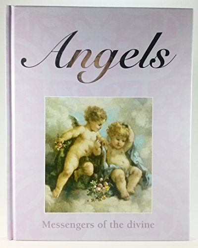 Imagen de archivo de Angels: Messengers of the Divine a la venta por WorldofBooks