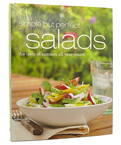 Stock image for Simple but Perfect Salads: The Taste of Summer All Year Round for sale by Gulf Coast Books