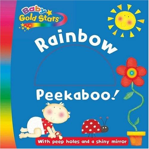 Stock image for Rainbow Peekaboo (Baby Goldstars) for sale by AwesomeBooks