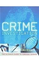 9781405493338: Crime Investigation: The Ultimate Guide to Forensic Science
