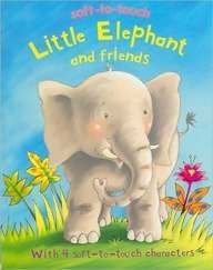 Beispielbild fr Little Elephant and Friends (Soft-to-Touch) zum Verkauf von Wonder Book