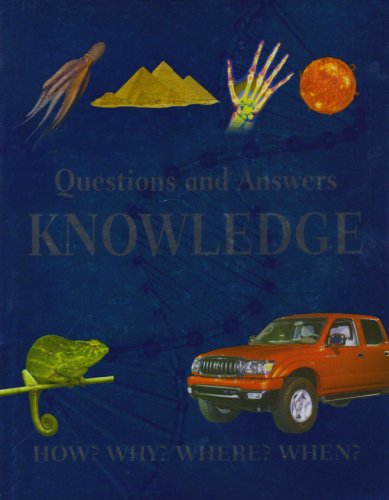 Beispielbild fr Questions and Answers Knowledge: The What, When, Where, How, and Why of Everything You Need to Know zum Verkauf von Wonder Book