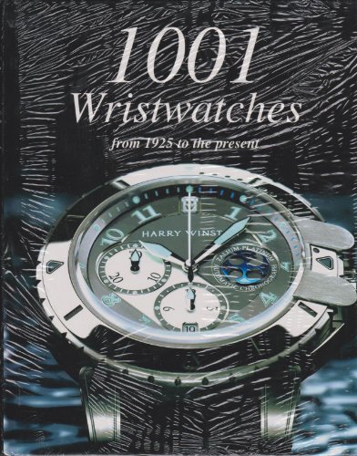 9781405494632: 1001 Wristwatches: From 1925 to the Present
