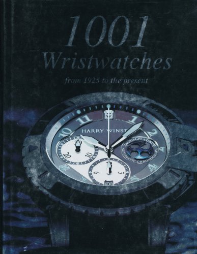 9781405494649: 1001 Wristwatches: from 1925 Until Today