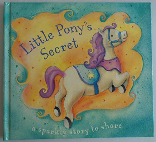9781405494717: Little Pony's Secret