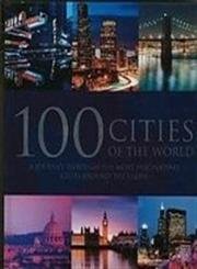 Imagen de archivo de 100 Cities of the World a la venta por SecondSale