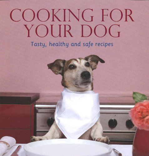 Beispielbild fr Cooking for Your Dog zum Verkauf von WorldofBooks
