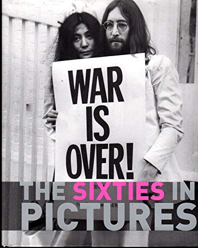 Stock image for The Sixties in Pictures for sale by Front Cover Books