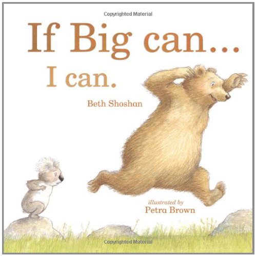 Imagen de archivo de If Big Can, I Can a la venta por Front Cover Books