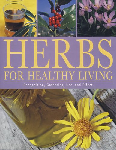 9781405495509: Herbs for Healthy Living: Recognition, Gathering, Use, and Effect