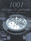Beispielbild fr 1001 relojes de pulsera/ Wristwatches zum Verkauf von medimops