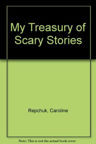 Stock image for My Treasury of Scary Stories for sale by SecondSale