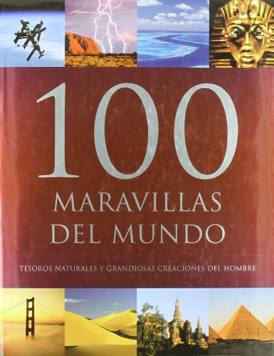 Beispielbild fr 100 Maravillas del mundo /100 Wonders of the World (Spanish Edition) zum Verkauf von SecondSale