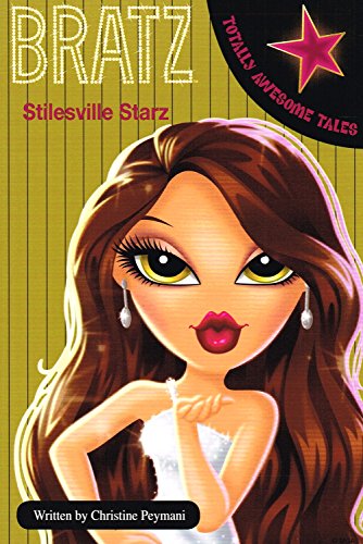 Stock image for Stilesville Starz (Bratz Totally Awesome Tales) for sale by WorldofBooks
