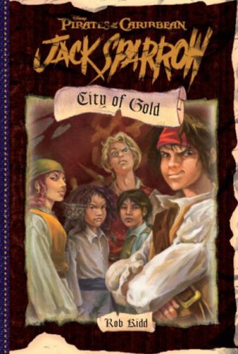 Beispielbild fr Jack Sparrow City of Gold: Bk. 7 (Disney Novelisation) zum Verkauf von WorldofBooks