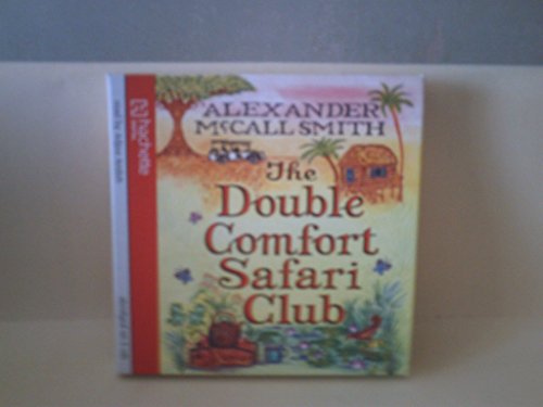 The Double Comfort Safari Club (No. 1 Ladies' Detective Agency) - McCall Smith, Alexander