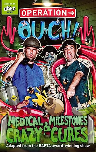 Beispielbild fr Operation Ouch!: 02 Medical Milestones and Crazy Cures zum Verkauf von Monster Bookshop