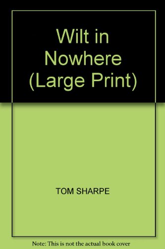 9781405610490: WILT IN NOWHERE (LARGE PRINT)