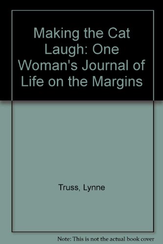 Beispielbild fr Making the Cat Laugh: One Womans Journal of Life on the Margins zum Verkauf von Reuseabook