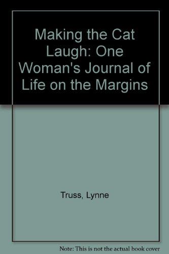 Imagen de archivo de Making the Cat Laugh: One Woman's Journal of Life on the Margins a la venta por AwesomeBooks