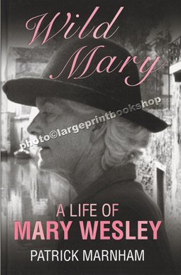 9781405616263: Wild Mary: A Life of Mary Wesley (Large Print Edition)