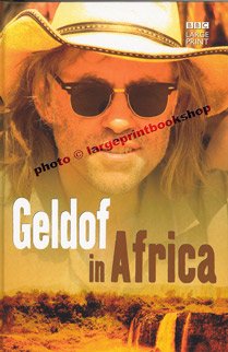 Beispielbild fr Geldof in Africa (Large Print Edition) zum Verkauf von Reuseabook