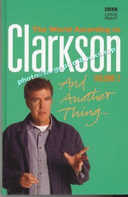 Stock image for And Another Thing. The World According To Clarkson Volume 2 - LARGE PRINT for sale by ThriftBooks-Atlanta