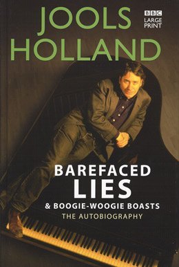 Beispielbild fr Barefaced Lies & Boogie-Woogie Boasts: The Autobiography (Large Print Edition) zum Verkauf von WorldofBooks
