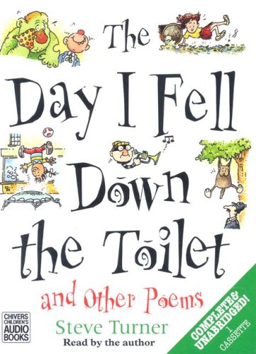 The Day I Fell Down The Toilet And Other Poems (9781405650533) by [???]