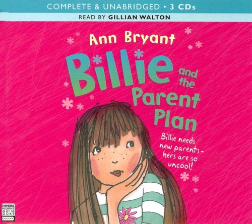 Billie and the Parent Plan (9781405656344) by Ann Bryant
