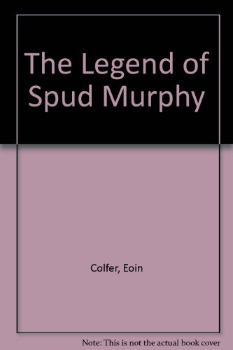 9781405660235: The Legend of Spud Murphy