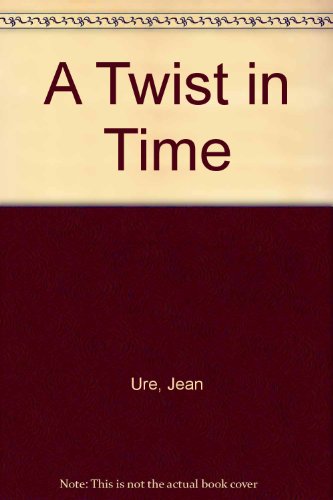 9781405660730: A Twist in Time