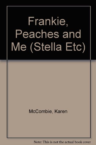 Stock image for Frankie, Peaches and Me (Stella Etc.) for sale by Goldstone Books
