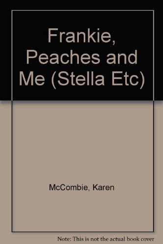 9781405661324: Frankie, Peaches and Me (Stella Etc.)