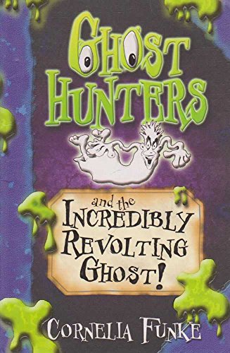 9781405662208: Ghost Hunters and the Incredibly Revolting Ghost