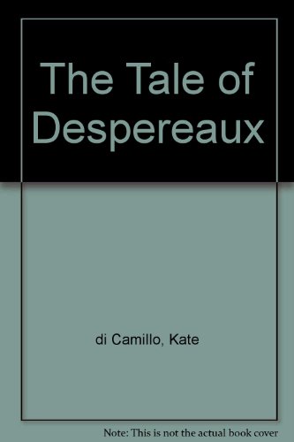 9781405662604: The Tale of Despereaux