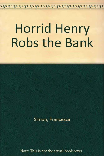 9781405663038: Horrid Henry Robs the Bank