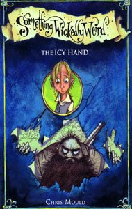 Beispielbild fr Something Wickedly Weird: The Icy Hand zum Verkauf von WorldofBooks