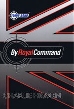 By Royal Command (Young Bond) (9781405663960) by Higson, Charlie
