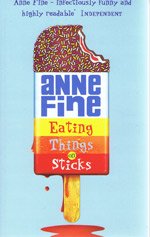 Eating Things on Sticks (9781405664493) by Fine, Anne
