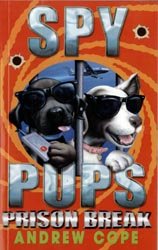 9781405664769: Prison Break (Spy Pups)