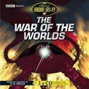 The War Of The Worlds (Classic Radio Sci-Fi) - Wells, H.G., Anthony Jackson Cast Full u. a.