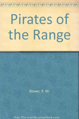 Pirates Of The Range (9781405680127) by Bower, B. M.