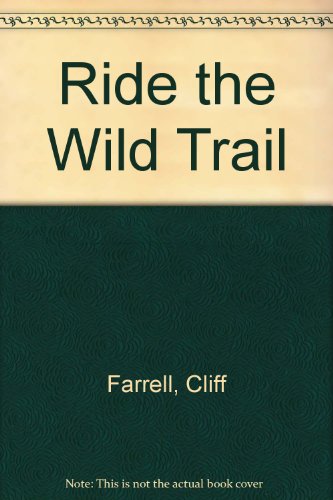 Beispielbild fr Ride the Wild Trail zum Verkauf von Wonder Book