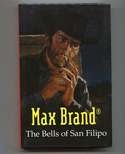 The Bells of San Filipo - Brand, Max